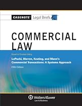 Casenotes Legal Briefs: Commercial Law Keyed to Lopucki, Warren, Keating, & Mann, Fifth Edition (Casenote Legal Briefs)