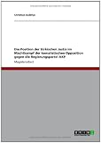 Die Position der türkischen Justiz im Machtkampf der kemalistischen Opposition gegen die Regierungspartei AKP