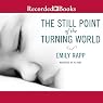 The Still Point of the Turning World