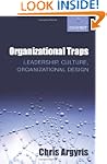 Organizational Traps: Leadership, Cul...