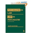 Click here to buy Psychiatry in Law Law in Psychiatry, Second Edition by Ralph Slovenko.