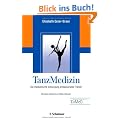 Tanzmedizin: Die medizinische Versorgung professioneller T�nzer: Die medizinische Versorgung professioneller T�nzer. TanzMedizin Deutschland e.V. TaMeD