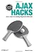 Ajax Hacks: Tips & Tools for Creating Responsive Web Sites