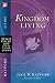 Kingdom Living (Spirit-Filled Life Study Guide Series)