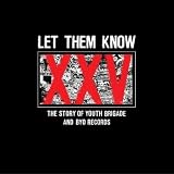 Let Them Know: Story of Youth Brigade & Byo Record [Vinyl]