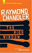 The High Window: A Philip Marlowe Mystery