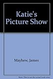 Katie's picture show