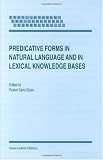 Predicative Forms in Natural Language and in Lexical Knowledge Bases (Text, Speech and Language Technology)