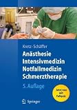 Anästhesie, Intensivmedizin, Notfallmedizin, Schmerztherapie: Jetz neu mit Fallquiz