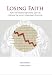 Book Losing Faith: How the (Andy) Grove Survivors Led the Decline of Intel's Corporate Culture