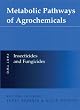 Metabolic Pathways of Agrochemicals, Part 2: Insecticides and Fungicides (Metabolic Pathways (Royal Society of Chemistry)) (Pt.2)