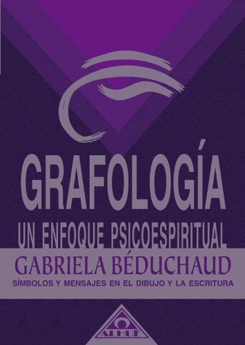 Grafología un enfoque Psicoespiritual (Caminos De Transformacion) (Spanish Edition)