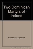 Two Dominican martyrs of Ireland