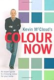 Kevin McCloud's colour now : an expert guide to choosing colour for your home
