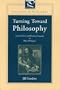 Turning Toward Philosophy: Literary Device and Dramatic Structure in Plato's Dialogues (Literature and Philosophy Series)