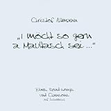 I m&ouml;cht so gern a Maultasch sei...: Blues, Road-Songs und Chansons auf Schw&auml;bisch - Christof Altmann