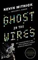 Ghost in the Wires: My Adventures as the World's Most Wanted Hacker by Kevin Mitnick; Steve Wozniak; William L. Simon at Amazon.com Ghost in the Wires: My Adventures as the World's Most Wanted Hacker by Kevin Mitnick; Steve Wozniak; William L. Simon