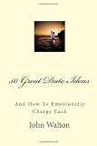 412b0 k33RL. SL160  50 Great Date Ideas: And How To Emotionally Charge Each