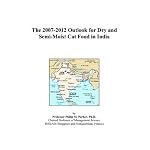 The 2007-2012 Outlook for Dry and Semi-Moist Cat Food in India book cover