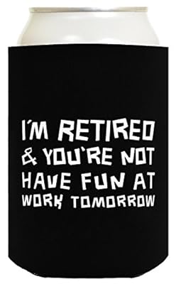 I'm Retired You're Not Funny Retiree Gift Multi Pack Can Coolies Drink Coolers