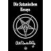 Die Satanischen Essays: Doppelband mit "Jetzt spricht Satan!" und "Des Teufels Notizbuch"