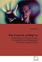 Der Futurist schlägt zu: Die Ohrfeige im Futurismus unter besonderer Berücksichtigung des christlichen Backenstreiches