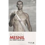 Ma v�rit� toute nuepar Romain Mesnil