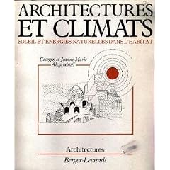 Architectures et climats : Soleil et �nergies naturelles dans l'habitat (Collection Architectures)