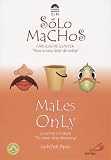 Solo Machos / Males Only/