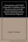 Conspiracy and civil liberties : a memorandum submitted to the Law Commission by the Cobden Trust and the National Council for Civil Liberties