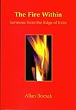 The fire within : sermons from the edge of exile