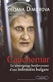 Cauchemar, le témoignage bouleversant d une infirmière bulgare