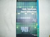 Produkt-Bild: Vom Bauhaus nach Bitterfeld. Reise zu den Urspr&uuml;ngen des modernen Lebens