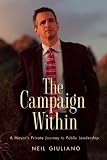The Campaign Within: A Mayor's Private Journey to Public Leadership