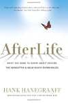 AfterLife: What You Really Want to Kn...