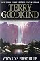 Wizard's First Rule: Book 1: The Sword Of Truth Series (GOLLANCZ S.F.)