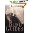 Blind Guides by Scott R. Stahlecker
