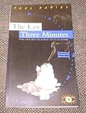 The Last Three Minutes (Science Masters S.)