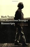 The Mysterious Stranger Manuscripts (Literature) [Paperback] [2005] 2nd Revised Ed. Mark Twain, William M. Gibson