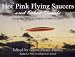 Hot Pink Flying Saucers and Other Clouds