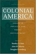Colonial America: Essays in Politics and Social Development