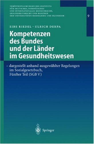 Kompetenzen des Bundes und der L�nder im Gesundheitswesen - dargestellt anhand ausgew�hlter Regelungen im Sozialgesetzbu