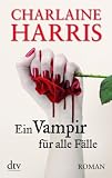 Zoom Produkt-Bild: Ein Vampir f&uuml;r alle F&auml;lle: Roman