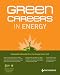 Green Careers in Energy (Green Careers in Energy: Your Guide to Jobs in Renewable Energy)