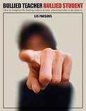 Bullying in Schools: And What to Do About It