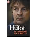Le syndrome du Titanic : Tome 2