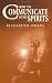 How to Communicate with Spirits