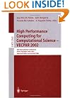 High Performance Computing for Computational Science - VECPAR 2002: 5th International Conference, Porto, Portugal, June 26-28, 2002. Selected Papers ... Talks (Lecture Notes in Computer Science)