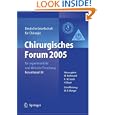 Chirurgisches Forum 2005 f�r experimentelle und klinische Forschung: 122. Kongress der Deutschen Gesellschaft f�r Chirurgie M�nchen, 05. - 08.04.2005 (Deutsche Gesellschaft f�r Chirurgie / Forumband)