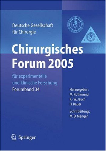 Chirurgisches Forum 2005 f�r experimentelle und klinische Forschung